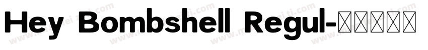 Hey Bombshell Regul字体转换